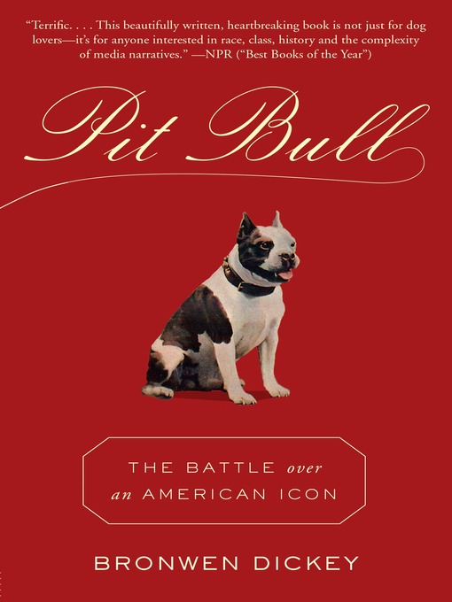 Title details for Pit Bull by Bronwen Dickey - Available